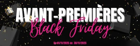 Promos Avant-Premières Black Friday !*